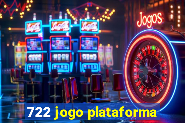 722 jogo plataforma